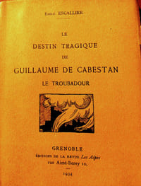 LE DESTIN TRAGIQUE DE GUILLAUME CABESTAN , le TROUBADOUR.