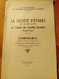 LA SOCIETE D'ETUDES DES HAUTES-ALPES au Congrès des Sociétés savantes Dauphinoises. : CONFERENCE donnée à Grenoble , le 30 juin 1949
