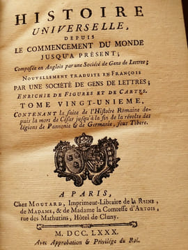 HISTOIRE UNIVERSELLE DEPUIS LE COMMENCEMENT DU MONDE JUSQU'A PRESENT, COMPOSEE EN ANGLAIS PAR UNE SOCIETE DE GENS DE LETTRES. NOUVELLEMENT TRADUITE EN ...