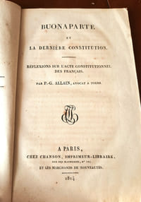 BUONAPARTE ET LA DERNIERE CONSTITUTION : Réflexions sur l'acte constitutionnel des Français.