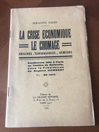LA CRISE ÉCONOMIQUE : LE CHÔMAGE. Origines, conséquences, remèdes.