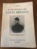 LE TRÈS RÉVÉREND PÈRE LOUIS BRISSON, 1817-1908, fondateur des Oblates et des Oblats de Saint François de Sales. . DUFOUR, P. 