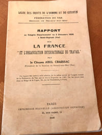 LA FRANCE ET L’ORGANISATION INTERNATIONALE DU TRAVAIL : Rapport au Congrès Départemental du 2 Décembre 1928 à Saint- Raphaël (Var)