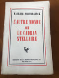 L’AUTRE MONDE OU LE CADRAN STELLA.... MAETERLINCK, MAURICE. 
