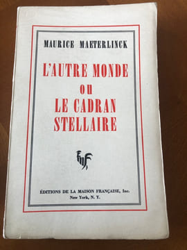 L’AUTRE MONDE OU LE CADRAN STELLAIRE .. MAETERLINCK, MAURICE.