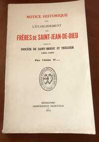 NOTICE SUR L’ÉTABLISSEMENT DES FRÈRES DE SAINT -JEAN-DE-DIEU DANS LE DIOCÈSE DE SAINT-BRIEUC ET TREGUIER 1830 -1935.