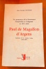 PAUL DE MAGALLON D’ARGENS , Capitaine de la Grande Armée (1784-1859) : un promoteur de la Renaissance Hospitalière et Religieuse au XIX ème siècle. ...