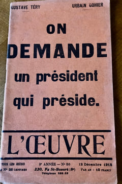 L’ŒUVRE : On demande un président qui préside. . [TÉRY, GUSTAVE. GOHIER,URBAIN]