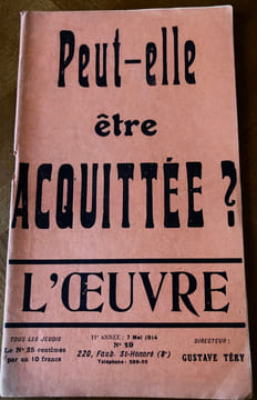 L’ŒUVRE : Peut-elle être acquittée ?. [TÉRY, GUSTAVE. GOHIER , URBAIN ] 