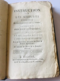INSTRUCTION SUR LES MESURES DEDUITES DE LA GRANDEUR DE LA TERRE UNIFORMES POUR TOUTE LA REPUBLIQUE ET SUR LES CALCULS RELATIFS A LEUR DIVISION DECIMALE 
