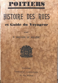 POITIERS. HISTOIRE DES RUES ET GUIDE DU VOYAGEUR.