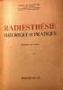 RADIESTHESIE THEORIQUE ET PRATIQUE. 
. HENRY DE FRANCE, Fils. 
