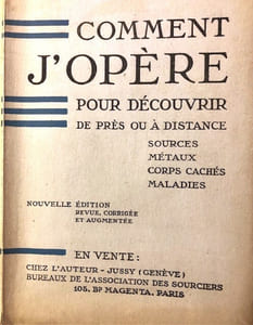 COMMENT J’OPERE pour découvrir de près ou à distance : Sources, métaux, Corps cachés, Maladies.