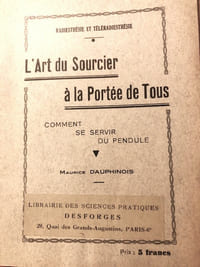 L’ART DU SOURCIER A LA PORTEE DE TOUS : comment se servir du pendule.

