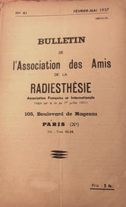 BULLETIN DE L’ASSOCIATION DES AMIS DE LA RADIESTHESIE . 
N° 41 -FEVRIER -MAI  1937