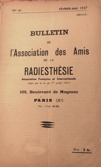 BULLETIN DE L’ASSOCIATION DES AMIS DE LA RADIESTHESIE .
N° 41 -FEVRIER -MAI 1937