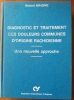 DIAGNOSTIC ET TRAITEMENT DES DOULEURS COMMUNES D'ORIGINE RACHIDIENNE . . MAIGNE, ROBERT.