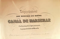 CANAL DE MARSEILLE: Plan et Profil en long de la ligne principale entre la prise et le bassin de Marseille.