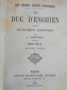 Les Grands Procès politiques. Le duc d'Enghien d'après les documents authentiques, Paris, 1869, deuxième édition.