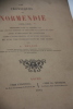 Les Cronicques de Normendie (1223-1453), réimprimées pour la première fois d'après l'édition rarissime de Guillaume Le Tailleur (mai 1487) avec ...