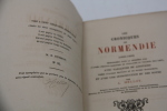 Les Cronicques de Normendie (1223-1453), réimprimées pour la première fois d'après l'édition rarissime de Guillaume Le Tailleur (mai 1487) avec ...