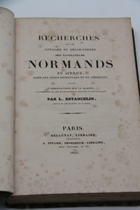  Recherches sur les Voyages et découvertes des Navigateurs normands en Afrique, dans les Indes orientales et en Amérique suivies d'observation sur la marine, le commerce et les établissemens coloniaux français, par L. Estancelin, député du département de la Somme, Paris 1832.