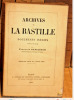 Archives de la Bastille, documents in&eacute;dits recueillis et publi&eacute;s par Fran&ccedil;ois Ravaisson (Tome I &agrave; XVI) puis Louis Ravaisson-Mollien (Tome XVII).. ...