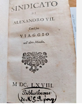 Il sindicato di Alexandro VII, con il suo viaggio nell'altro Mondo - sans lieu [Amsterdam] 1668. 
Gregorio Leti