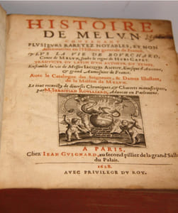 Histoire de Melun contenant plusieurs raretez notables et non descouvertes en l'Histoire generale de France. Plus la vie de Bouchard conte de Melun, soubs le regne de Hugues Capet, traduicte du latin par un auteur du temps. Ensemble la vie de Messire Jacques Amyot, Evesque d'Auxerre et grand Aumosnier de France avec le catalogue des seigneurs et dames illustres de la maison de Melun, le tout recueilly de diverses chroniques et chartes manuscrites par M. Sebastian Rouillard, advocat en Parlement.