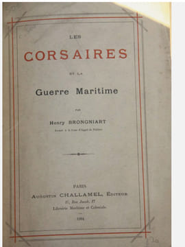 Les Corsaires et la guerre maritime, Paris 1904. 
Henry Brongniart