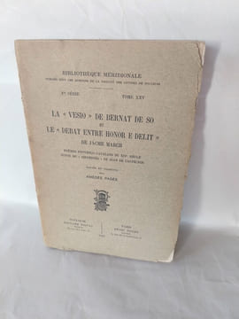 La "Vesio" de Bernat de So et le "Debat entre Honor e Delit" de Jacme March. Poèmes provenço-catalans du XIVe siècle suivis du "Sirventés" de Juan de ...