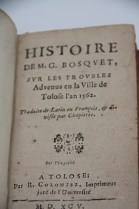 Histoire de M. G. Bosquet sur les troubles advenus en la ville de Tolose l'an 1562, traduite de latin en françois divisée par chapitres.

Toulouse [R. Colomiez] 1595.