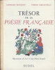 Trésor de la poésie francaise 2 tomes. Georges Bouquet et Pierre Menanteau  Illustrations de José et Jean-Marie Granier