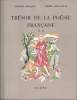 Trésor de la poésie francaise 2 tomes. Georges Bouquet et Pierre Menanteau  Illustrations de José et Jean-Marie Granier