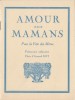 Amour aux Mamans. Choix Armand Got