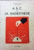 A.B.C. de la radiesth&eacute;sie. Edgard Blum
