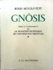 Gnosis  Etude et commentaire sur la tradition ésotérique de lorthodixie orientale (3 tomes). Boris Mouravieff  Schémas exécutés par Michel Droin