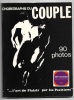 Photographie du couple  90 photos - «Lart du plaisir par les positions». Daniel Dérain