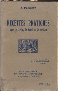 Recettes pratiques pour le jardin le bétail et la maison