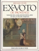 Ex-voto de Provence  Images de la religion populaire et  la vie dautrefois. Bernard Cousin