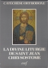 La divine liturgie de Saint Jean Chrysostome. Catéchèse orthodoxe