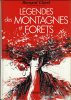 Légendes des montagnes et forêts. Bernard Clavel  Illustrations Annie-Claude Martin