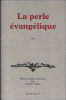 La perle évangélique 1602  Traduction française  Edition établie et précédée de Le coup terrible du néant. Edition établie  et présenté par Daniel ...