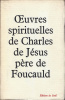 Oeuvres spirituelles  Anthologie. Frère Charles de Jésus (Charles de Foucauld)
