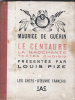 Le Centaure  La Bacchante  Textes choisis présentés par Louis Pize. Maurice de Guérin