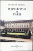 Un lieu de mémoire: Port-Royal de Paris  Les chroniques de Port-Royal. Collectif