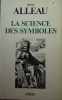 La science des symboles. René Alleau