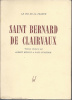 Saint Bernard de Clairvaux. Textes choisis par Albert Béguin et Paul Zumthor