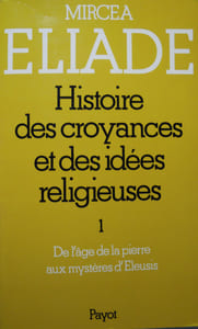 Histoire des croyances et des idées religieuses 1 De lâge de la pierre aux mystères dEleusis