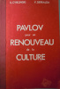 Pavlov pour un renouveau de la culture. Stanislas Cviklinski et Vincent Serralda